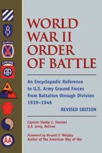 World War II Order of Battle : An Encyclopedic Reference to U.S. Army Ground Forces from Battalion through Division 1939-1946