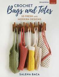 Crochet Bags and Totes : 10 Fresh and Modern Designs