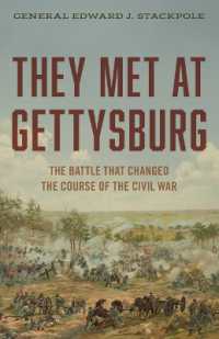 They Met at Gettysburg : The Battle That Changed the Course of the Civil War