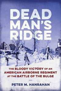 Dead Man's Ridge : The Bravery of American Paratroopers at the Battle of the Bulge
