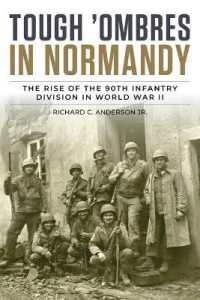 Tough 'Ombres in Normandy : The Rise of the 90th Infantry Division in World War II