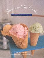 Sorbets and Ice Creams : & Other Frozen Confections