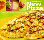 James McNair's New Pizza : Foolproof Techniques and New Recipes