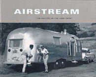 Airstream : The History of the Land Yacht