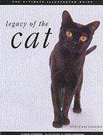 Legacy of the Cat : The Ultimate Illustrated Guide (Legacy of the) （REV EXP）
