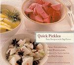 Quick Pickles : Easy Recipes with Big Flavor