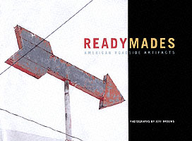 Readymades : Roadside American Artifacts