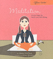 Meditation : Simple Steps for Health and Well-Being (Glow Guide)