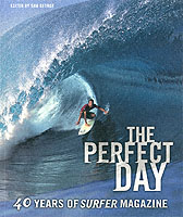 The Perfect Day : 40 Years of Surfer Magazine （Reprint）