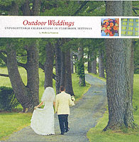Outdoor Weddings : Unforgettable Celebrations in Storybook Settings