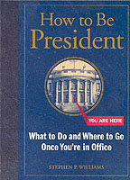 『大統領になったら』(原書)<br>How to Be President : What to Do and Where to Go Once You're in Office