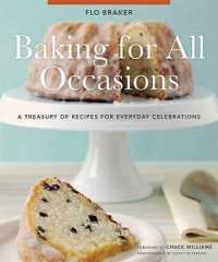 Baking for All Occasions : A Treasury of Recipes for Everyday Celebrations