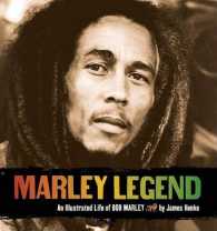 Marley Legend : An Illustrated Life of Bob Marley （HAR/COM）