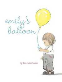 酒井駒子作『ロンバーちゃんとふうせん』（英語訳）<br>Emily's Balloon