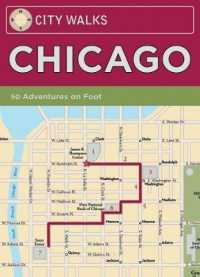 City Walks Chicago : 50 Adventures on Foot (City Walks) （CRDS）