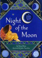 Night of the Moon : A Muslim Holiday Story