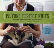 Picture Perfect Knits : Step-by-Step Intarsia with More than 75 Inspiring Patterns