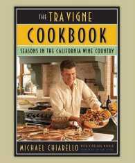 The Tra Vigne Cookbook : Seasons in the California Wine Country