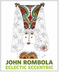 John Rombola : Eclectic Eccentric