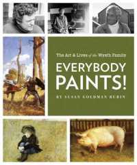 Everybody Paints! : The Lives and Art of the Wyeth Family