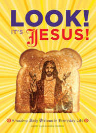 Look! It's Jesus! : Amazing Holy Visions in Everyday Life