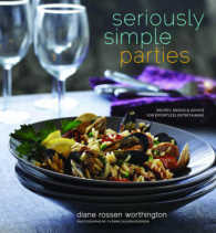 Seriously Simple Parties : Recipes, Menus & Advice for Effortless Entertaining