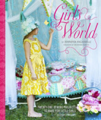 Girl's World : Twenty-One Sewing Projects to Make for Little Girls （CSM）