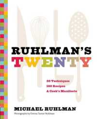 Ruhlman's Twenty: 20 Techniques 100 Recipes a Cook's Manifesto