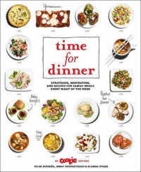 Time for Dinner : Strategies, Inspiration, and Recipes for Family Meals Every Night of the Week