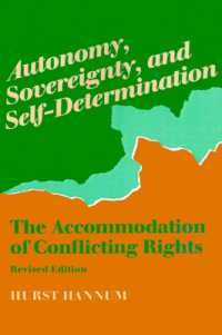 Autonomy, Sovereignty, and Self-Determination : The Accommodation of Conflicting Rights (Procedural Aspects of International Law) （Revised）