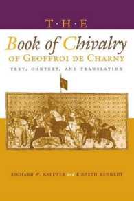 The Book of Chivalry of Geoffroi de Charny : Text, Context, and Translation (The Middle Ages Series)