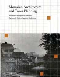 Moravian Architecture and Town Planning : Bethlehem, Pennsylvania, and Other Eighteenth-Century American Settlements (Pennsylvania Paperbacks)
