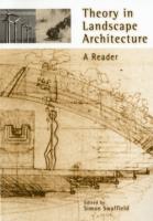 Theory in Landscape Architecture : A Reader (Penn Studies in Landscape Architecture)