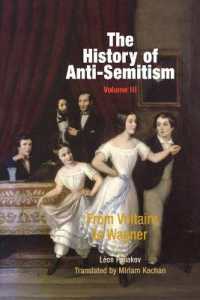 The History of Anti-Semitism, Volume 3 : From Voltaire to Wagner