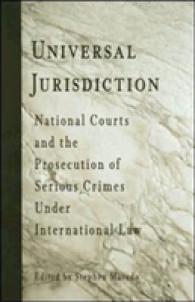 Universal Jurisdiction : National Courts and the Prosecution of Serious Crimes under International Law (Pennsylvania Studies in Human Rights)