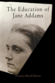The Education of Jane Addams (Politics and Culture in Modern America)