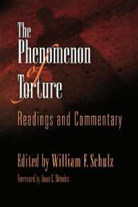 拷問とは何か：読本・論説集<br>The Phenomenon of Torture : Readings and Commentary (Pennsylvania Studies in Human Rights)
