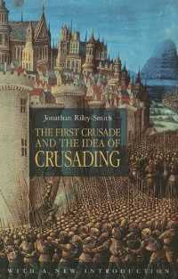 The First Crusade and the Idea of Crusading (The Middle Ages)
