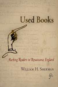 書き込む読者：ルネサンス期イングランドの古書<br>Used Books : Marking Readers in Renaissance England (Material Texts)