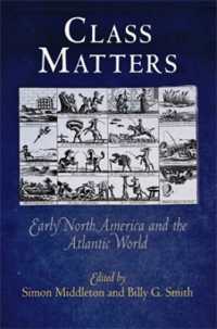 Class Matters : Early North America and the Atlantic World (Early American Studies)