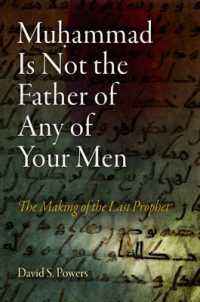 Muhammad Is not the Father of Any of Your Men : The Making of the Last Prophet (Divinations: Rereading Late Ancient Religion)