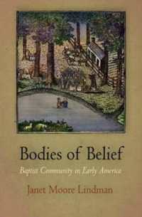 Bodies of Belief : Baptist Community in Early America (Early American Studies)