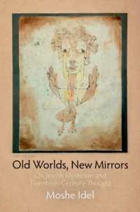 Old Worlds, New Mirrors : On Jewish Mysticism and Twentieth-Century Thought (Jewish Culture and Contexts)