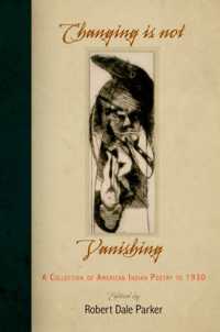 Changing Is Not Vanishing : A Collection of American Indian Poetry to 1930