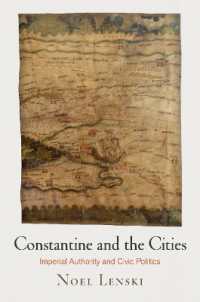 Constantine and the Cities : Imperial Authority and Civic Politics (Empire and after)