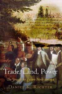 Trade, Land, Power : The Struggle for Eastern North America