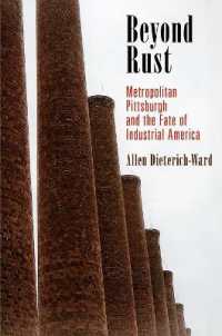 Beyond Rust : Metropolitan Pittsburgh and the Fate of Industrial America (Politics and Culture in Modern America)