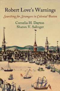 Robert Love's Warnings : Searching for Strangers in Colonial Boston (Early American Studies)