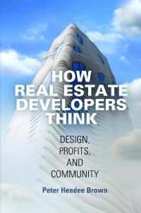 How Real Estate Developers Think : Design, Profits, and Community (The City in the Twenty-first Century)