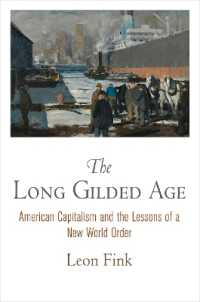 The Long Gilded Age : American Capitalism and the Lessons of a New World Order (American Business, Politics, and Society)